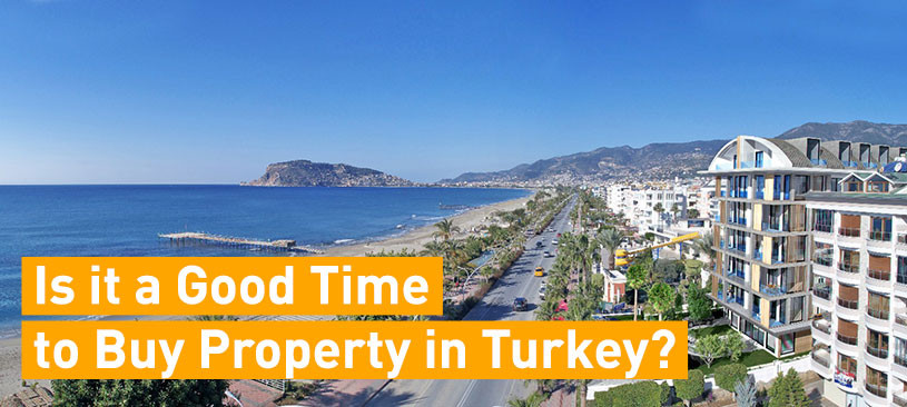To sum up: Is it a Good Time to Buy Property in Turkey? 