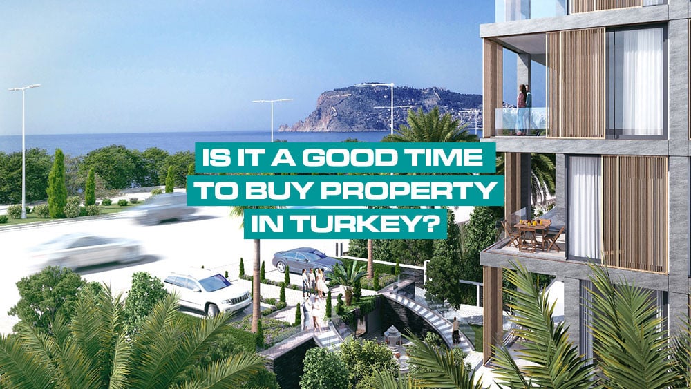 Ist es ein guter Zeitpunkt, um Immobilien in der Türkei zu kaufen?