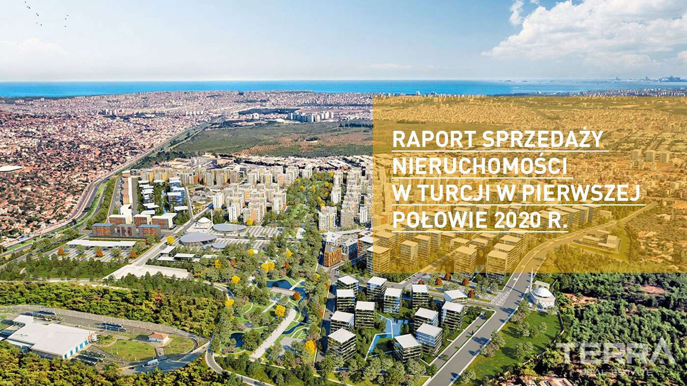 Raport sprzedaży nieruchomości w Turcji w pierwszej połowie 2020 r.